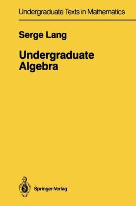 Undergraduate Algebra -  Serge Lang