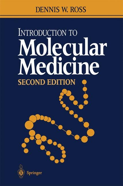 Introduction to Molecular Medicine -  Dennis W. Ross