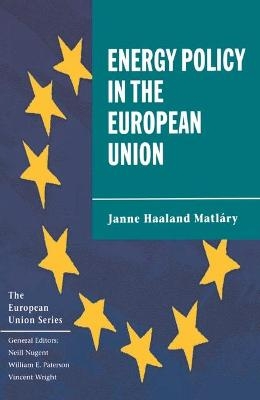 Energy Policy in the European Union - Janne Haaland Matláry