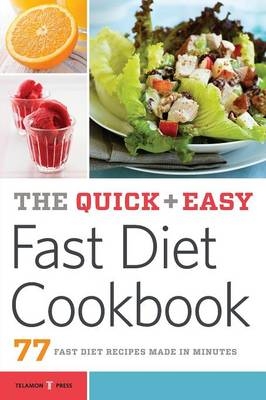 The Quick & Easy Fast Diet Cookbook -  Telamon Press