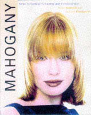 Mahogany Guide to Cutting Hair - Martin Gannon, Richard Thompson