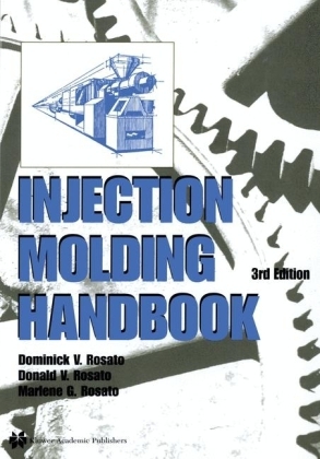 Injection Molding Handbook -  D.V. Rosato,  Marlene G. Rosato