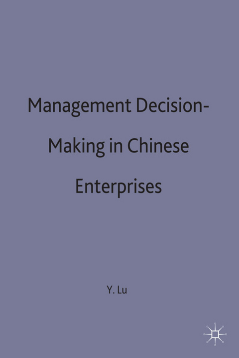 Management Decision-Making in Chinese Enterprises - Yuan Lu