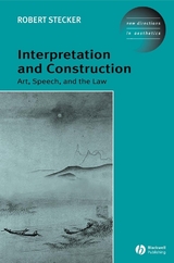 Interpretation and Construction - Robert Stecker