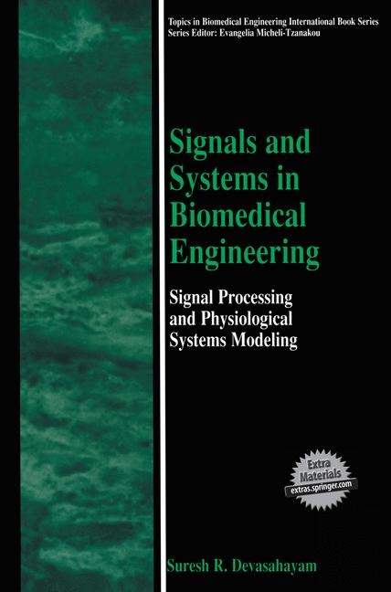 Signals and Systems in Biomedical Engineering -  Suresh R. Devasahayam