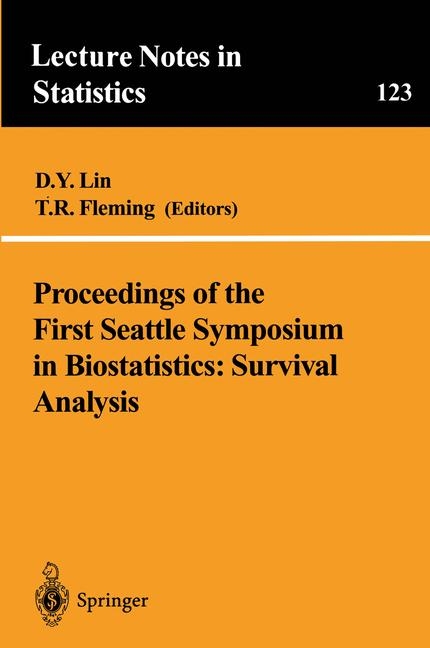 Proceedings of the First Seattle Symposium in Biostatistics: Survival Analysis - 