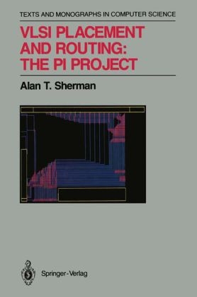 VLSI Placement and Routing: The PI Project -  Alan T. Sherman