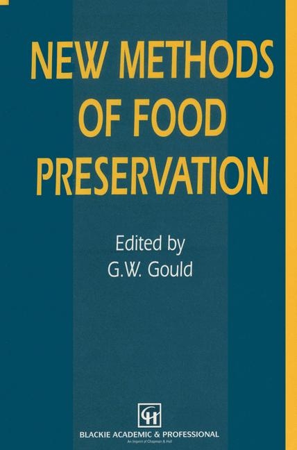 New Methods of Food Preservation -  G. W. Gould