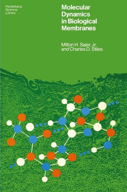 Molecular Dynamics in Biological Membranes -  Milton H.Jr. Saier,  Charles D. Stiles