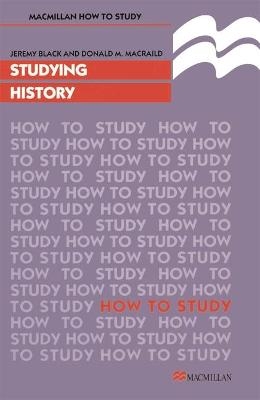 Studying History - Professor Jeremy Black, Donald M. MacRaild