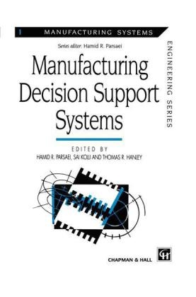 Manufacturing Decision Support Systems - 