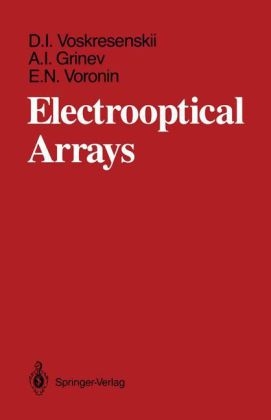 Electrooptical Arrays -  Aleksandr I. Grinev,  Evgenii N. Voronin,  Dmitrii I. Voskresenskii