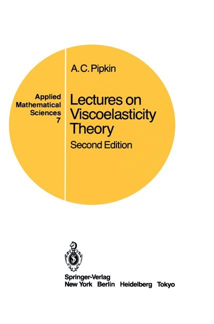 Lectures on Viscoelasticity Theory -  A.C. Pipkin