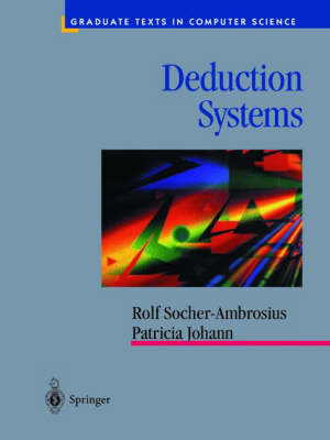 Deduction Systems -  Patricia Johann,  Rolf Socher-Ambrosius