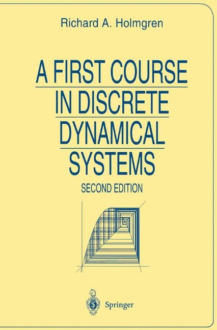 First Course in Discrete Dynamical Systems -  Richard A. Holmgren