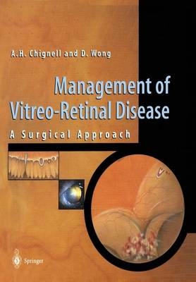 Management of Vitreo-Retinal Disease -  Anthony Chignell,  David Wong