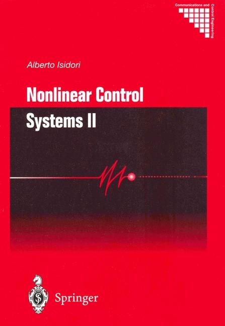 Nonlinear Control Systems II -  Alberto Isidori