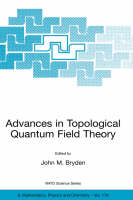 Advances in Topological Quantum Field Theory - 