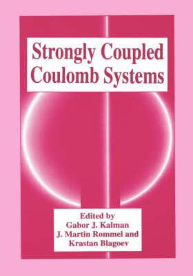 Strongly Coupled Coulomb Systems - 