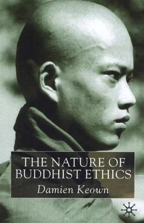 The Nature of Buddhist Ethics - Damien Keown