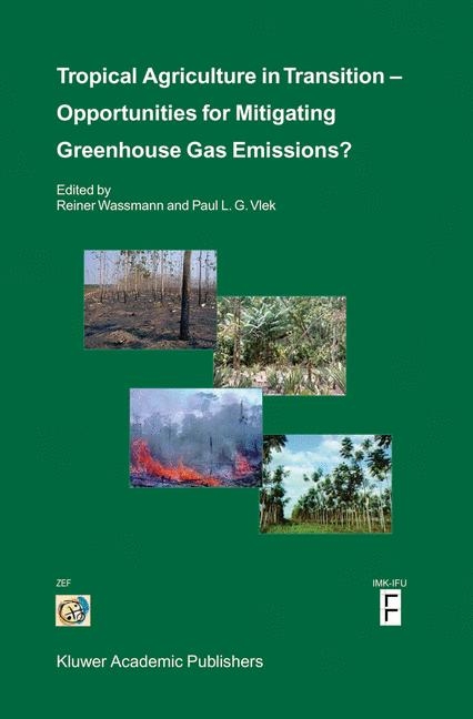 Tropical Agriculture in Transition - Opportunities for Mitigating Greenhouse Gas Emissions? - 