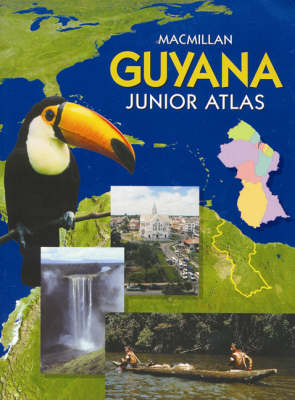 Macmillan Guyana Junior Atlas - Deryck Bernard