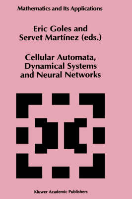 Cellular Automata, Dynamical Systems and Neural Networks - 