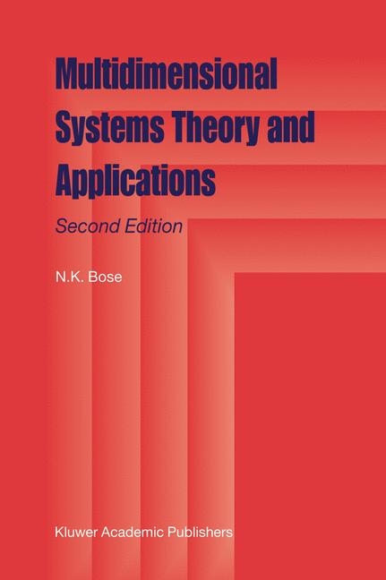 Multidimensional Systems Theory and Applications -  N.K. Bose