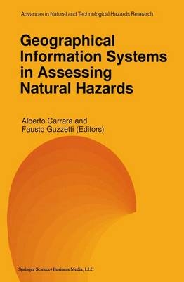 Geographical Information Systems in Assessing Natural Hazards - 