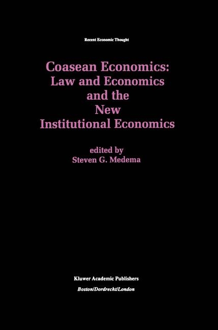 Coasean Economics Law and Economics and the New Institutional Economics - 