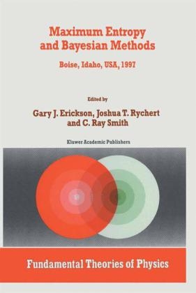 Maximum Entropy and Bayesian Methods -  G. Erickson,  Joshua T. Rychert,  C.R. Smith