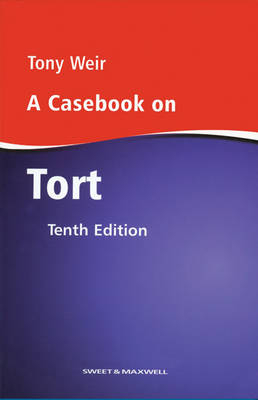 A Casebook on Tort - Tony Weir