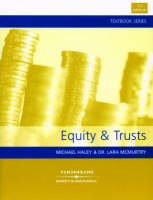 Equity and Trusts - Professor Michael Haley, Dr Lara McMurtry