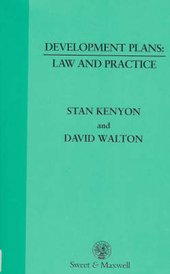 Development Plans: Law & Practice - David Walton, Stanley Kenyon