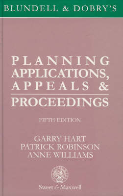 Blundell & Dobry: Planning Applications, Appeals and Proceedings - Garry Hart, Anne Williams, Lord Justice Carnwath