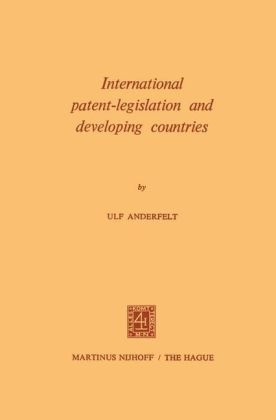 International Patent-Legislation and Developing Countries -  Ulf Anderfelt