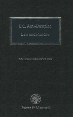 EU Anti-Dumping Law & Practice - Edwin Vermulst, Paul Waer