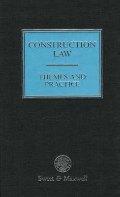 Construction Law: Themes and Practice - 