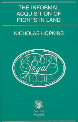 The Informal Acquisition of Rights in Land - Nicholas Hopkins