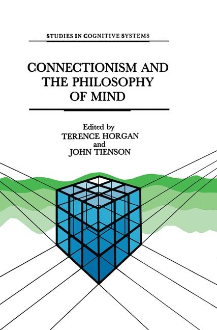 Connectionism and the Philosophy of Mind - 