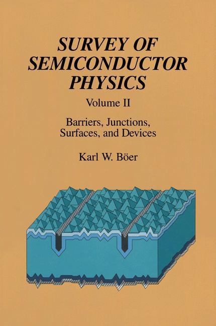 Survey of Semiconductor Physics -  Karl W. Boer