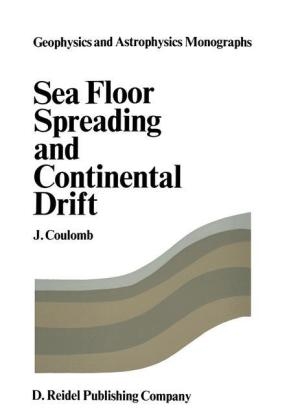 Sea Floor Spreading and Continental Drift -  J. Coulomb