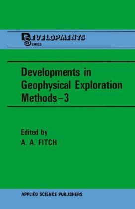 Developments in Geophysical Exploration Methods-3 - 