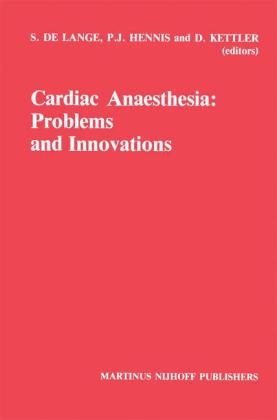 Cardiac Anaesthesia: Problems and Innovations - 