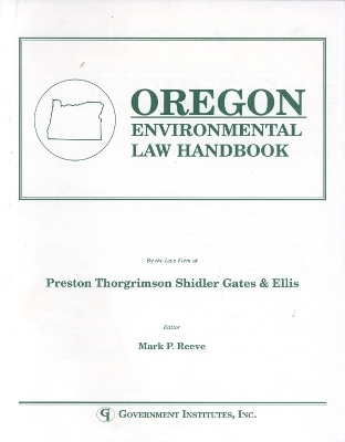 Oregon Environmental Law Handbook - Thorgrimson Preston  Shidler  Gates & Staff Ellis