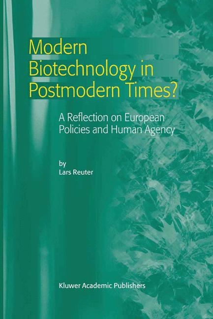 Modern Biotechnology in Postmodern Times? -  L. Reuter