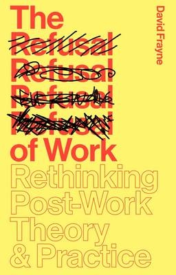 Refusal of Work -  David Frayne