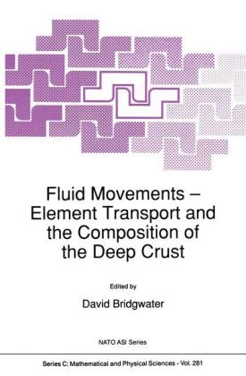 Fluid Movements - Element Transport and the Composition of the Deep Crust -  David Bridgwater