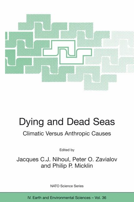 Dying and Dead Seas Climatic Versus Anthropic Causes - 