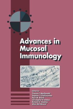 Advances in Mucosal Immunology -  P. Bland,  S. Challacombe,  A. Heatley,  A. Mowat,  C. Stokes